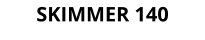 SKIMMER 140