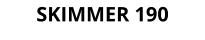 SKIMMER 190